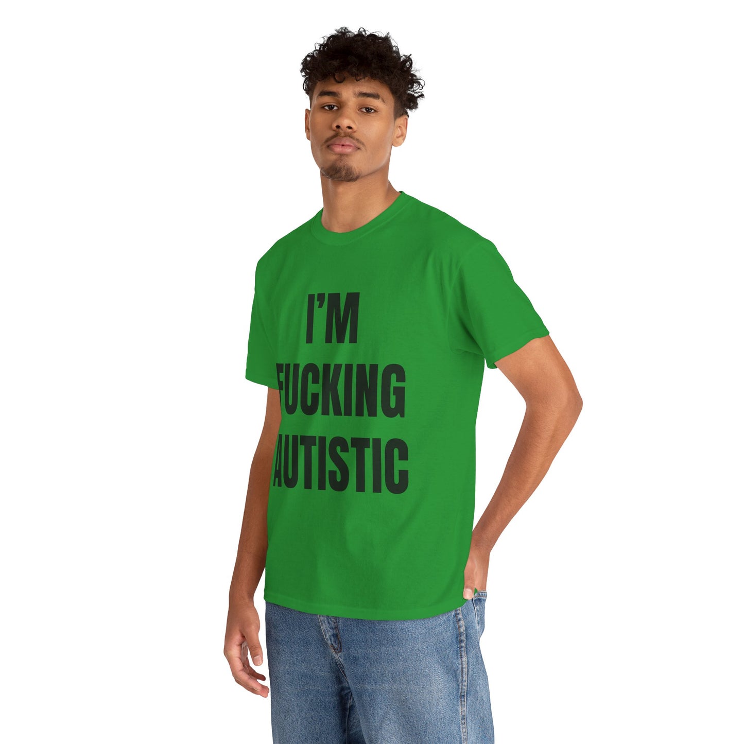 Fucking Autistic