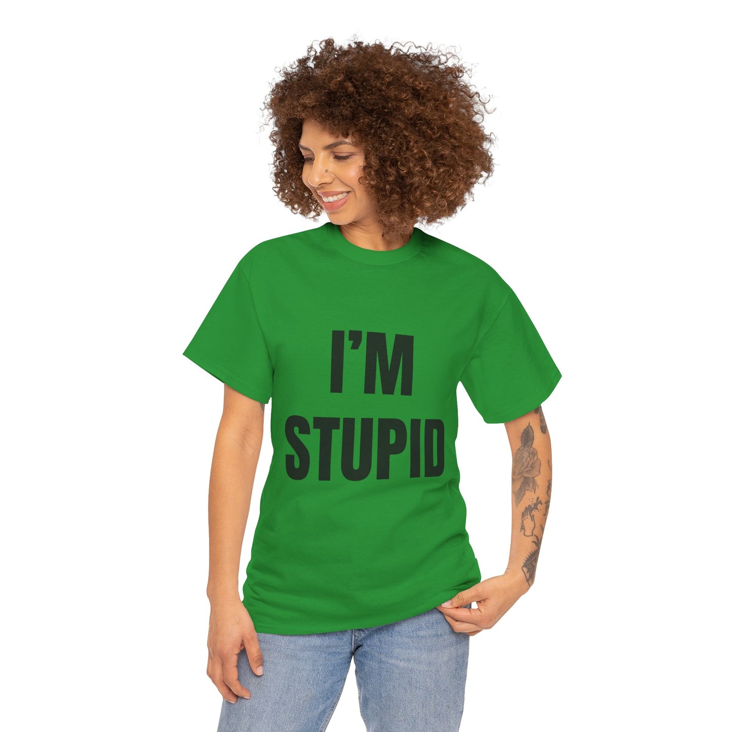I'm Stupid