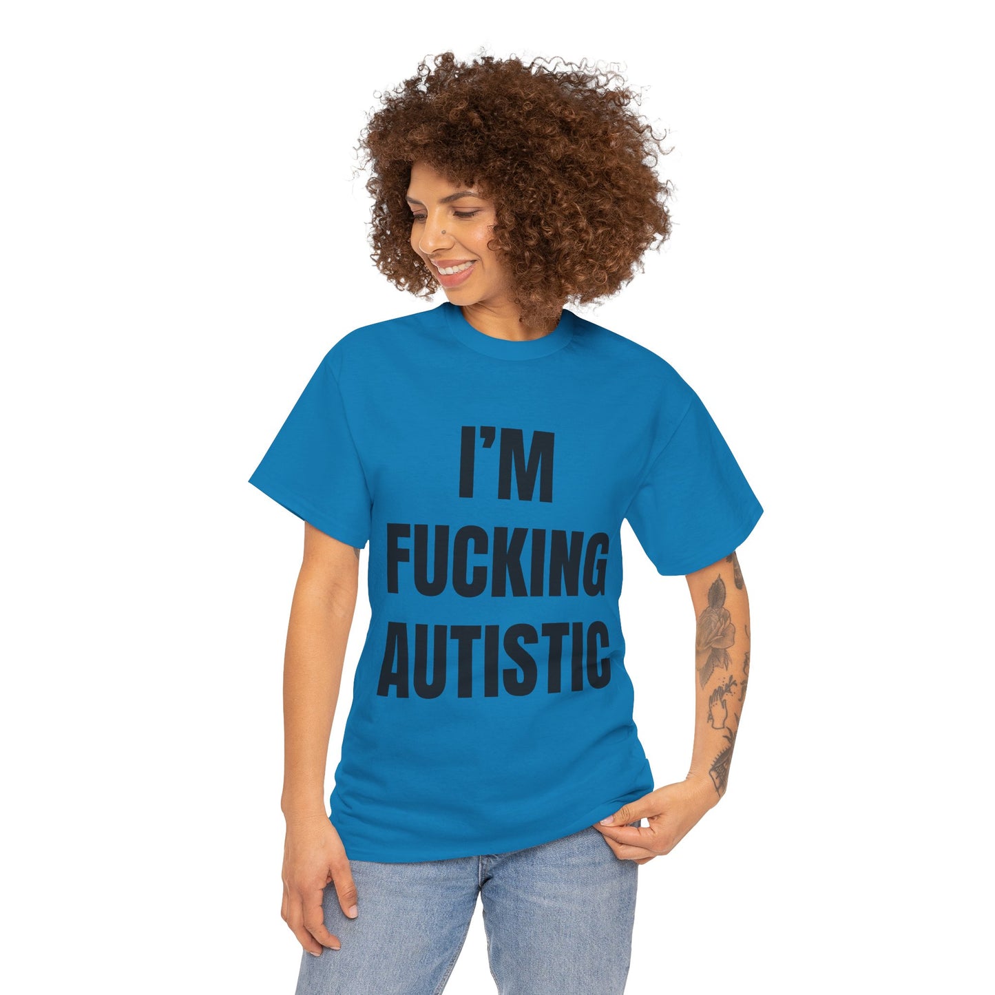 Fucking Autistic