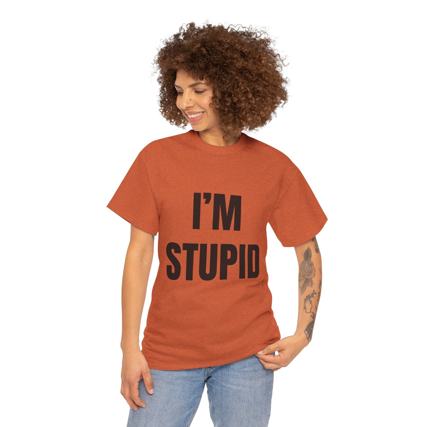 I'm Stupid