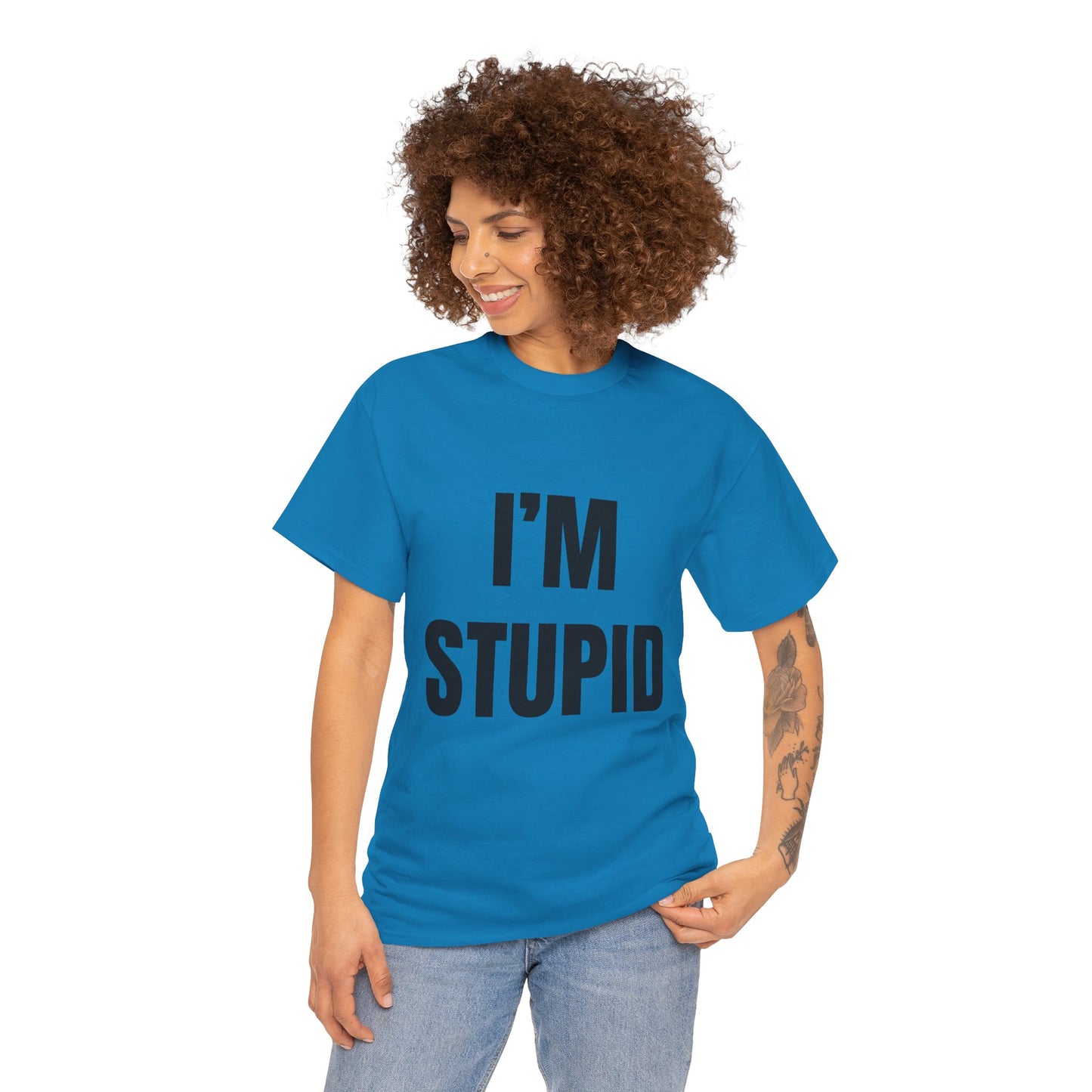 I'm Stupid