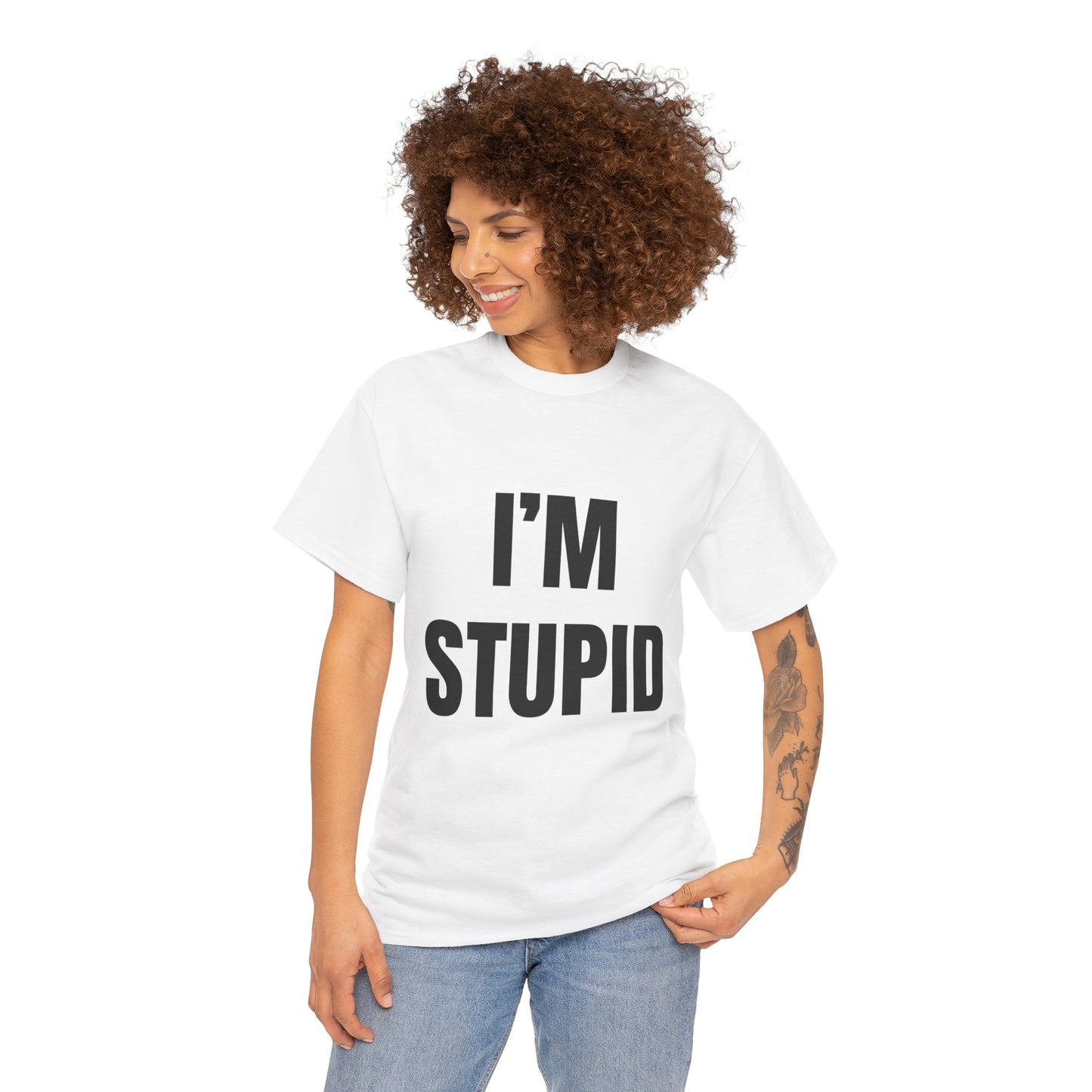 I'm Stupid