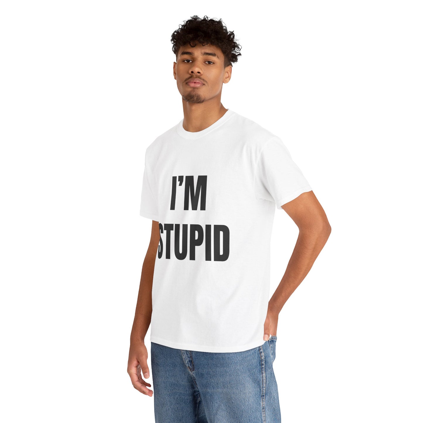 I'm Stupid