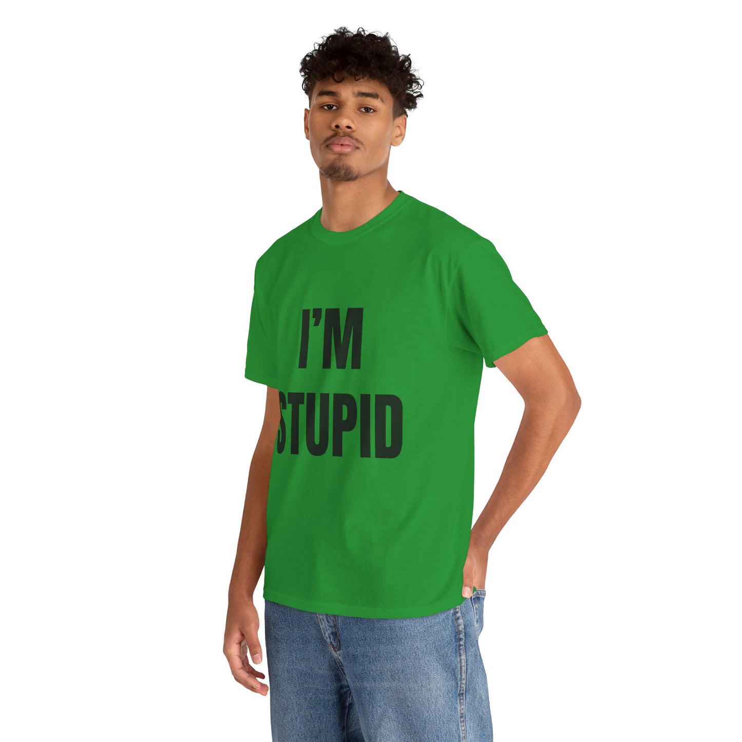 I'm Stupid