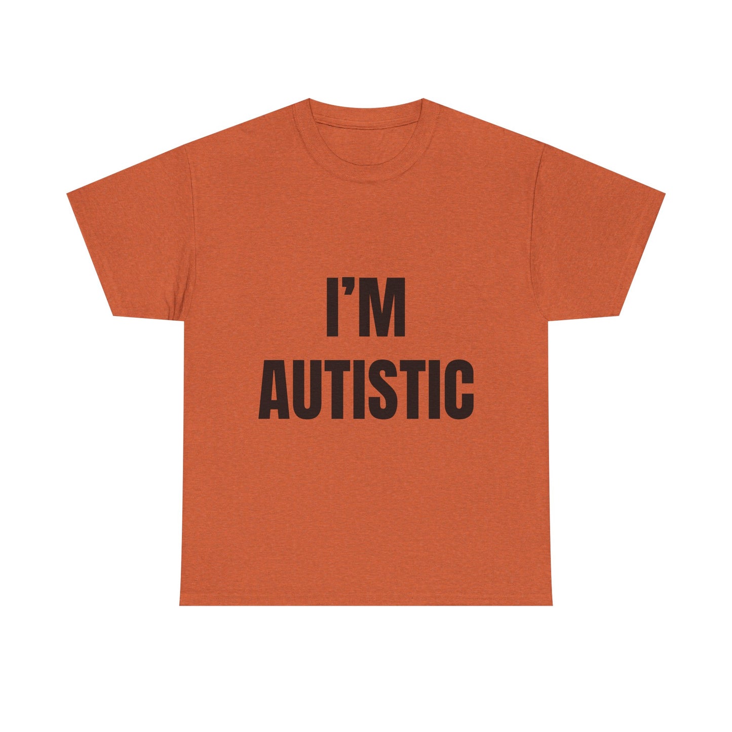 I'm Autistic