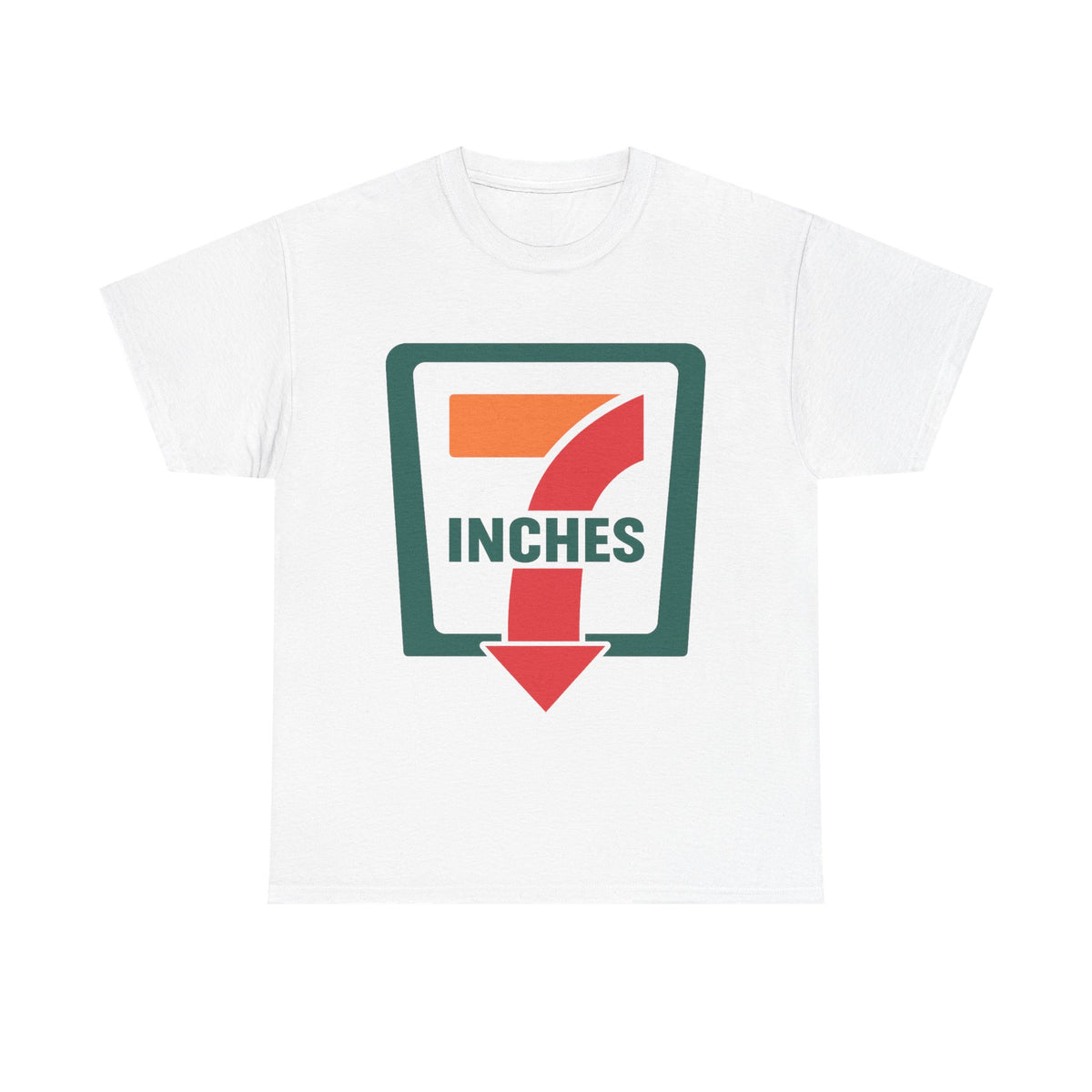 7 Inches funny innuendo graphic t-shirt front view, heavy cotton unisex tee