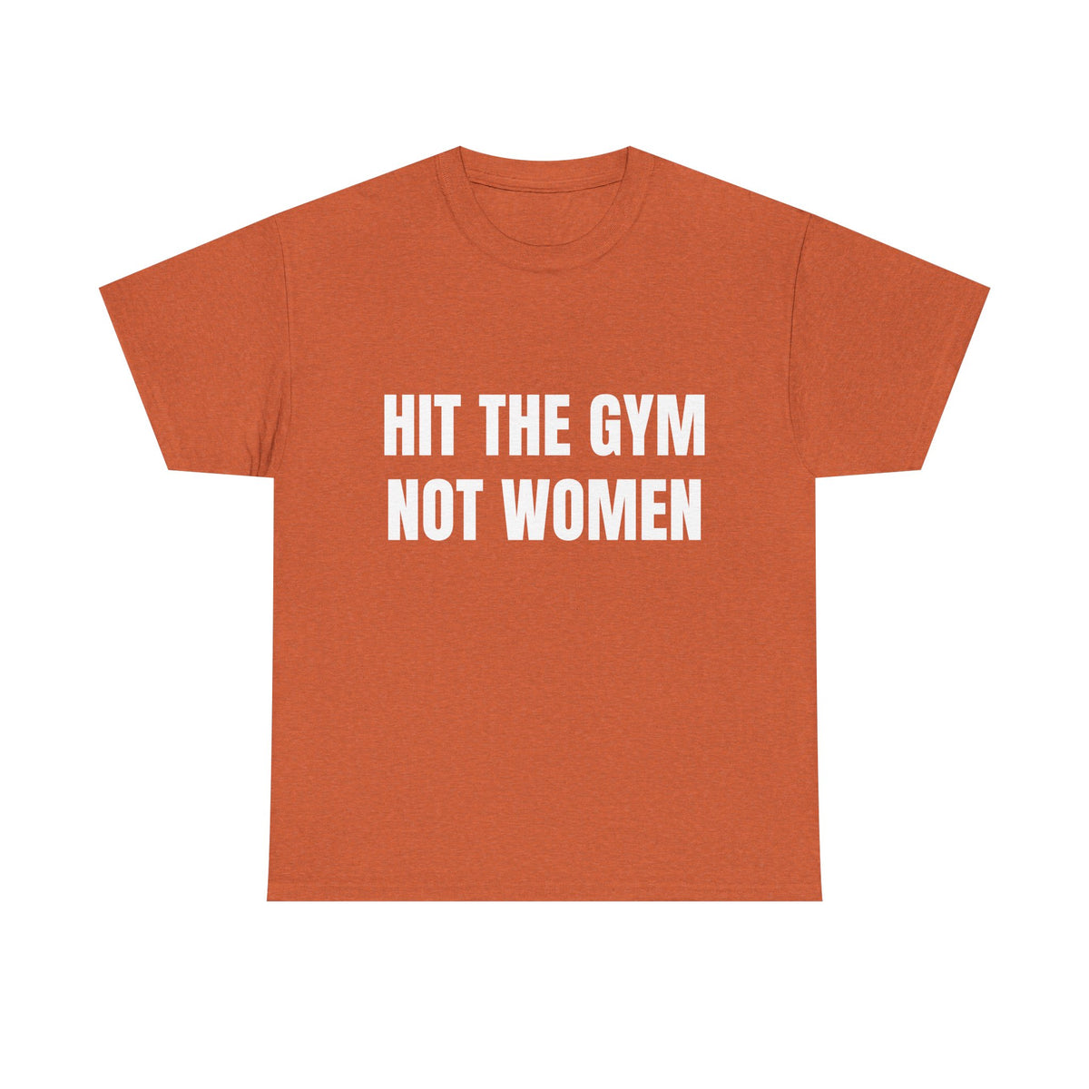 Hit the gym not women Shirt