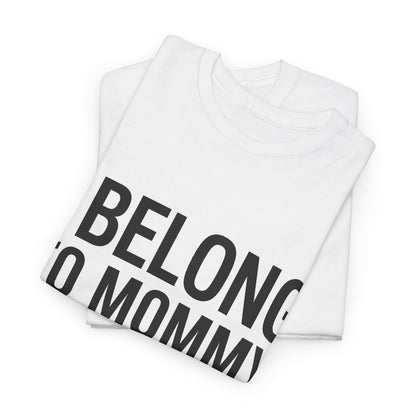 I belong to my mommy