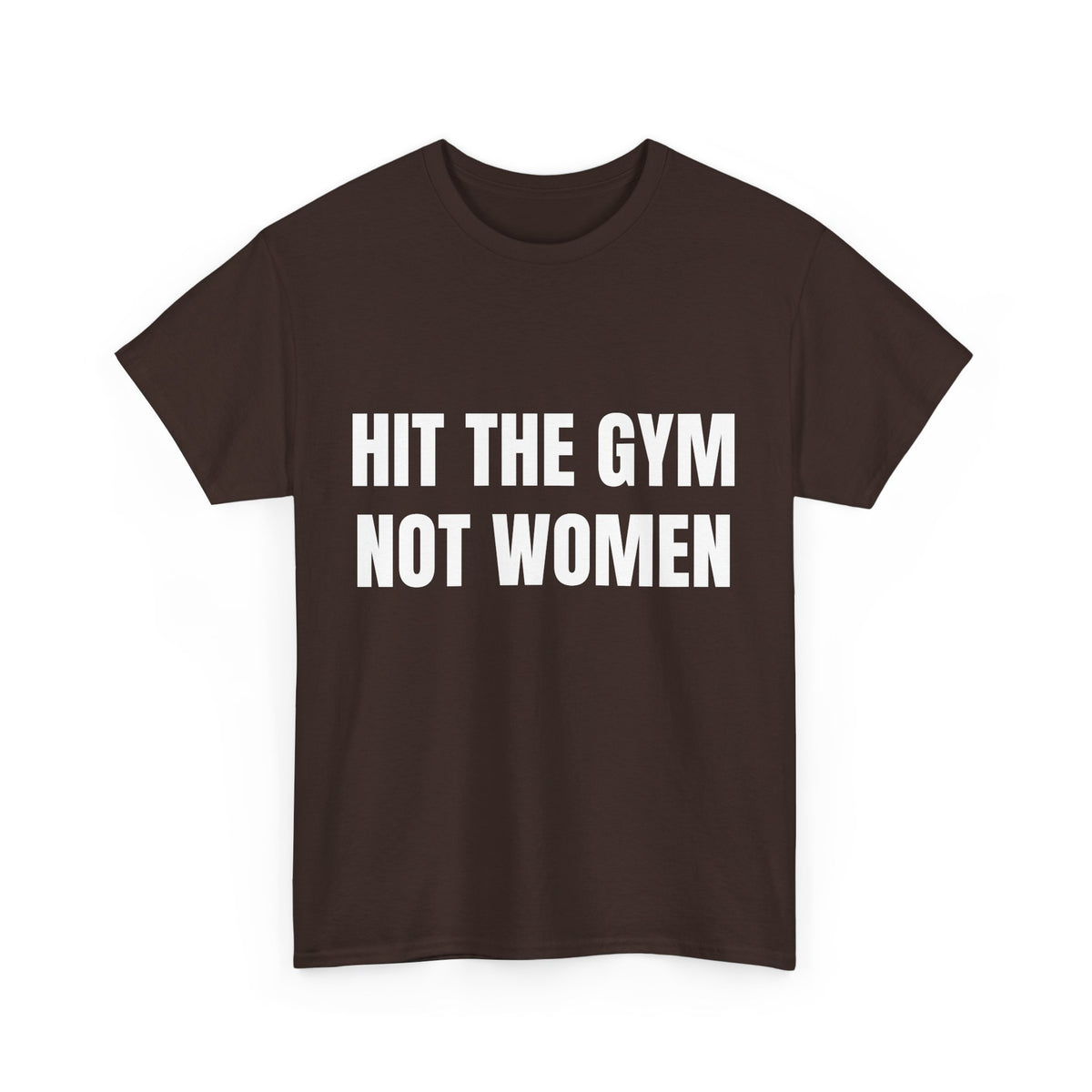 Hit the gym not women Shirt