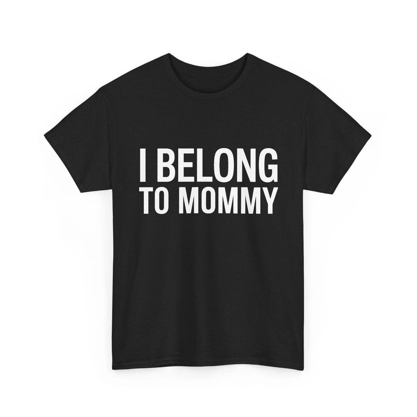 I belong to my mommy