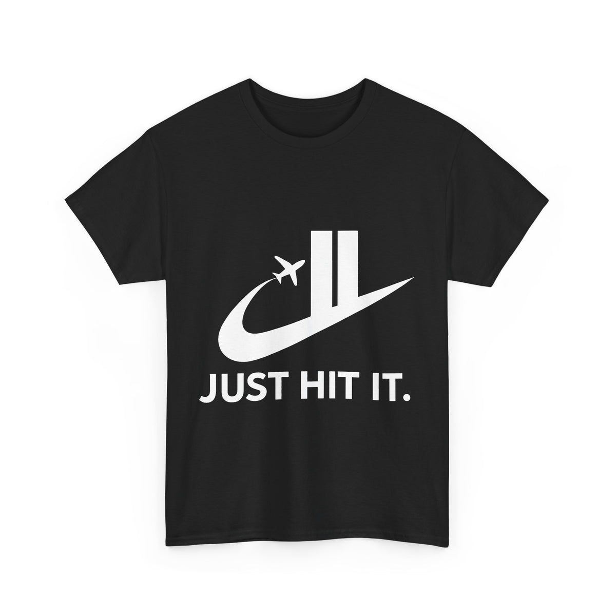 Just Hit It – Funny Slogan Parody T-Shirt