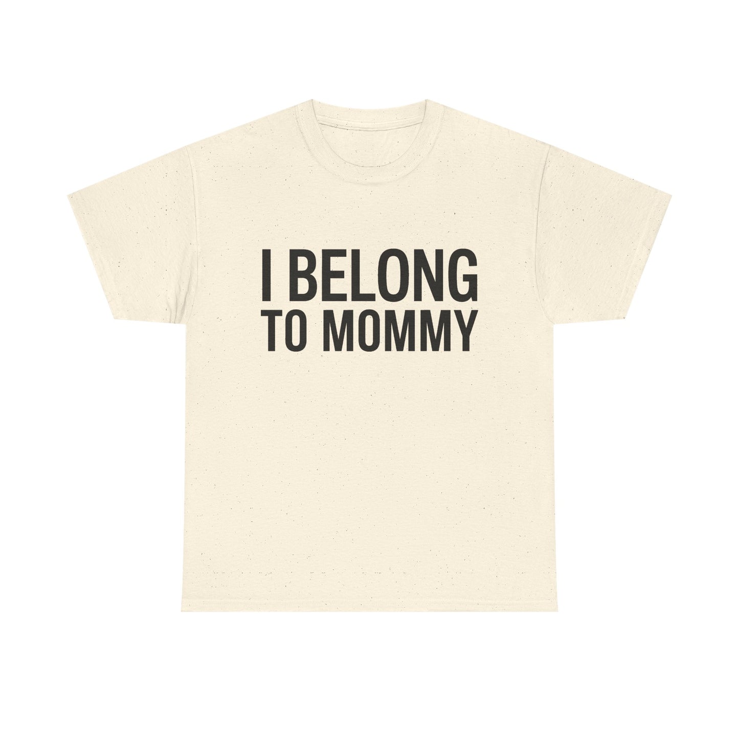 I belong to my mommy