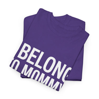 I belong to my mommy