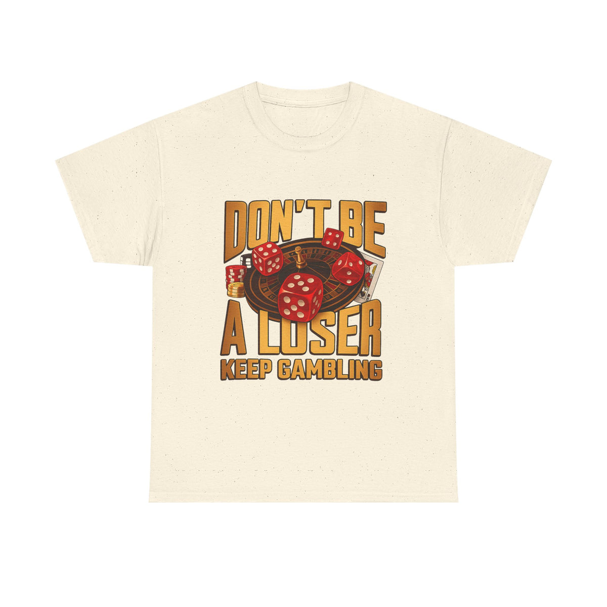 Keep Gambling – Funny Casino Humor T-Shirt