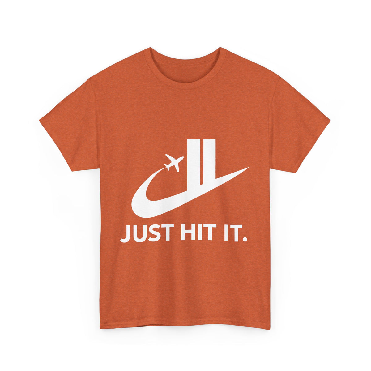 Just Hit It – Funny Slogan Parody T-Shirt
