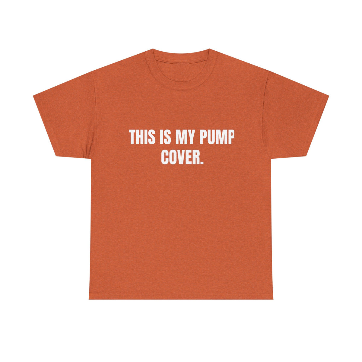 This Is My Pump Cover funny gym t-shirt alternate color, heavy cotton unisex tee