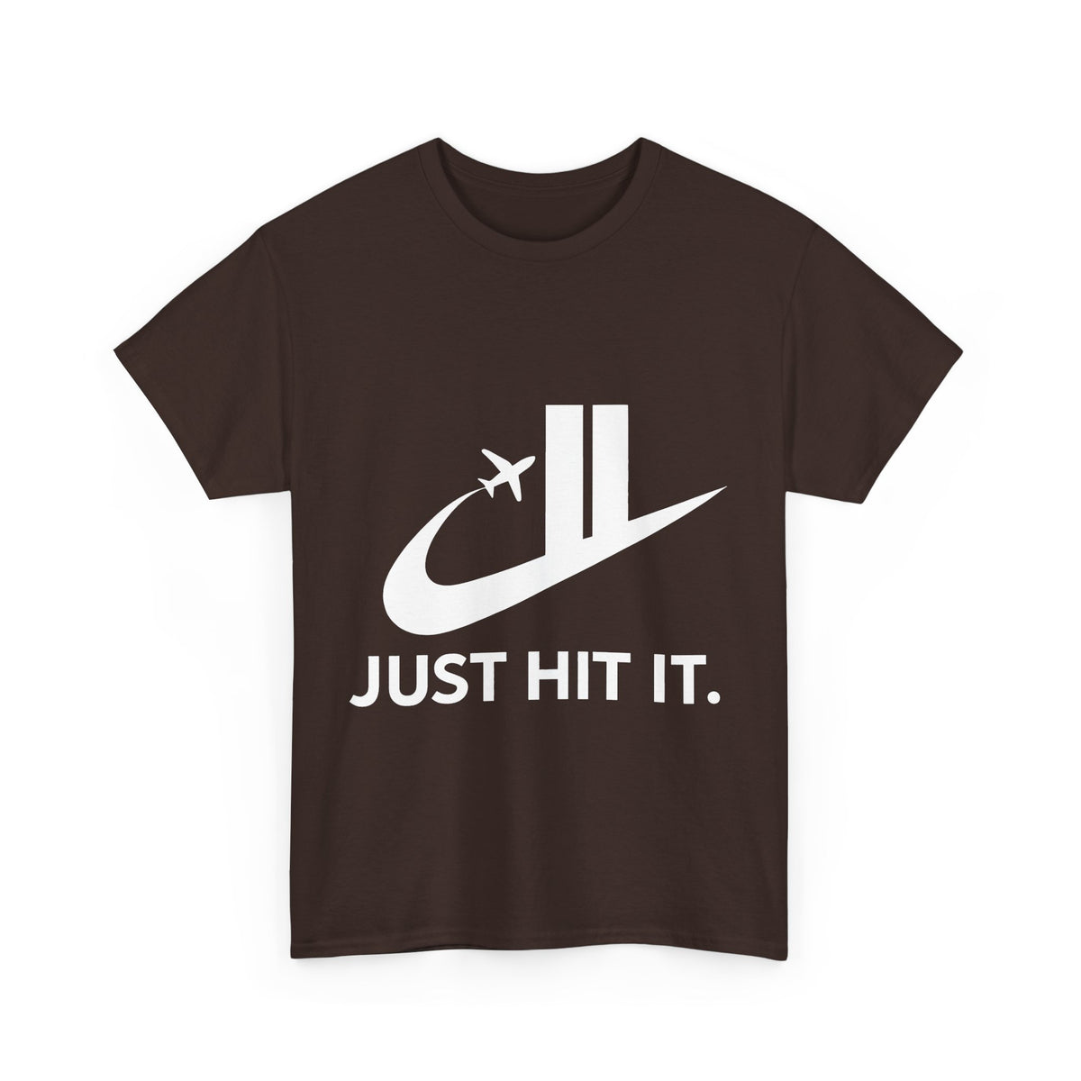 Just Hit It – Funny Slogan Parody T-Shirt