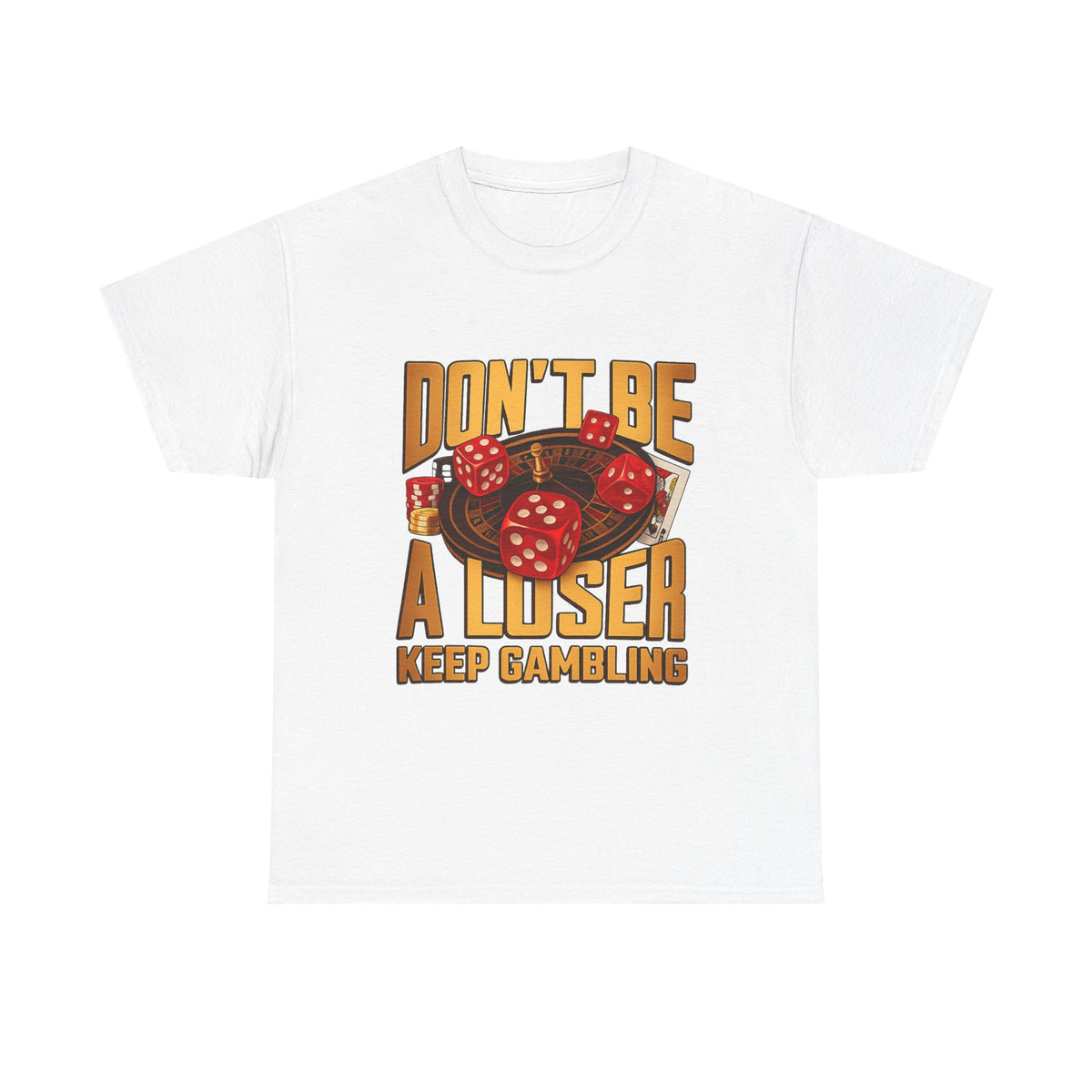 Keep Gambling funny casino humor t-shirt front view, heavy cotton unisex tee