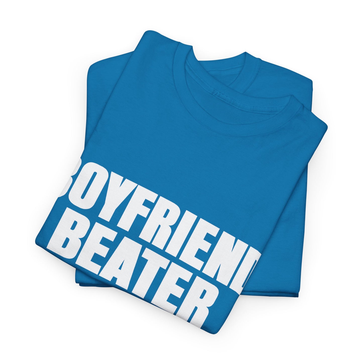 Boyfriend Beater