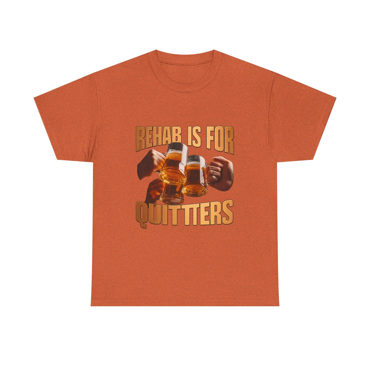 Rihab Is for Quitters funny sarcastic shirt in alternate color, unisex graphic tee