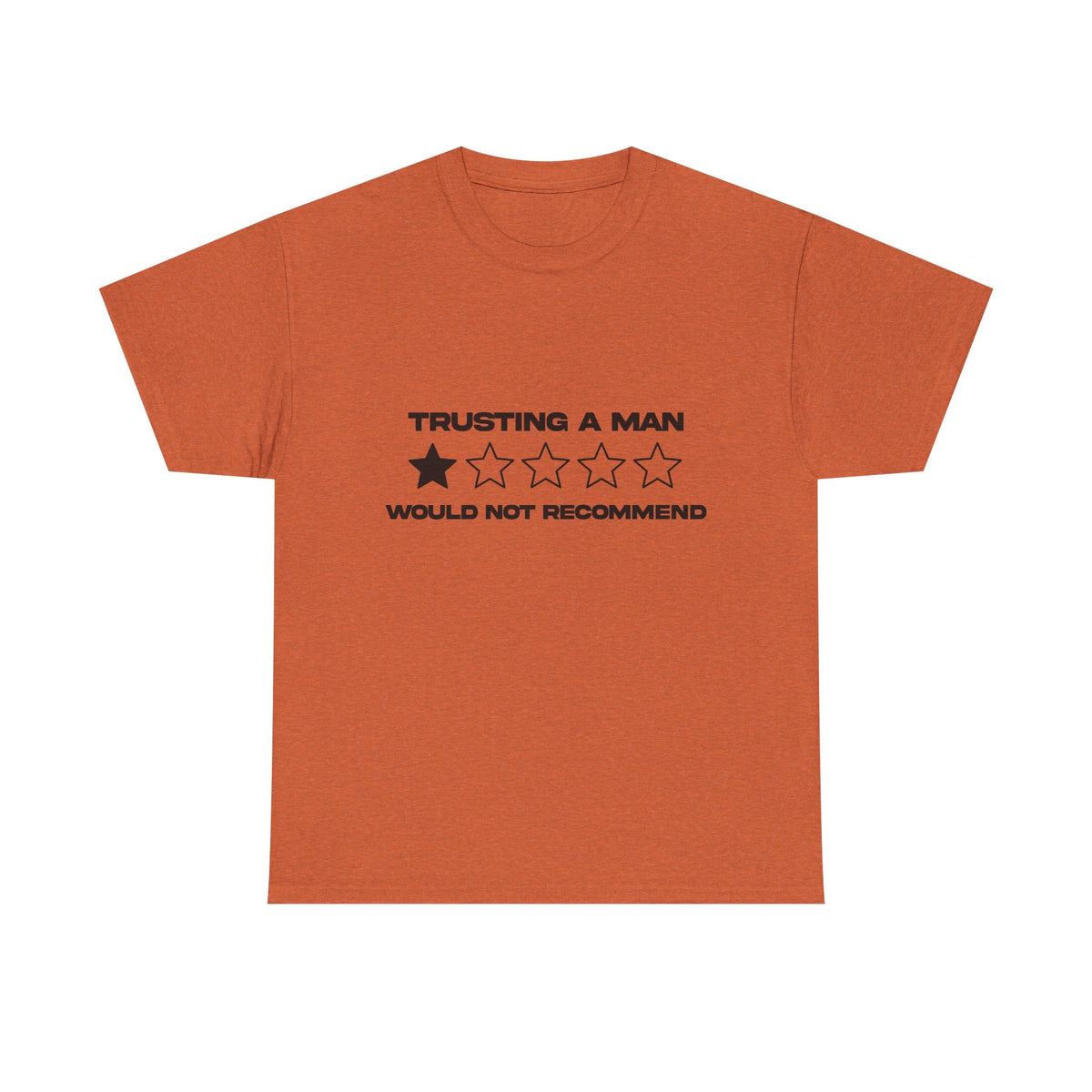 Trusting a man/ would not recommend