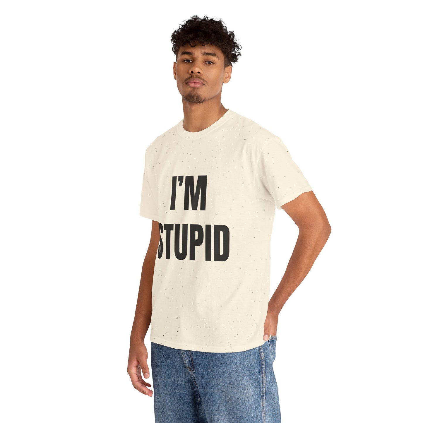 I'm Stupid