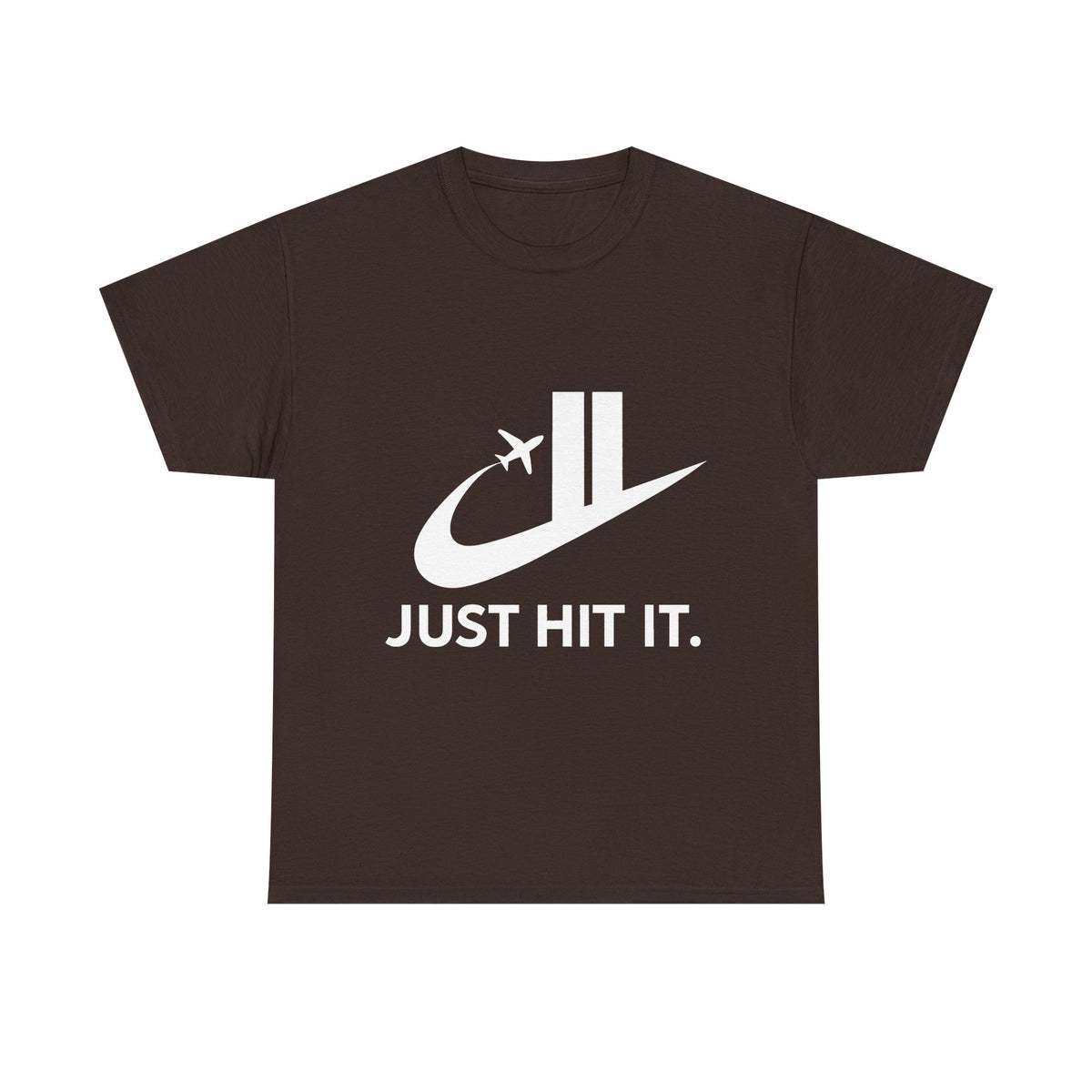 Just Hit It – Funny Slogan Parody T-Shirt