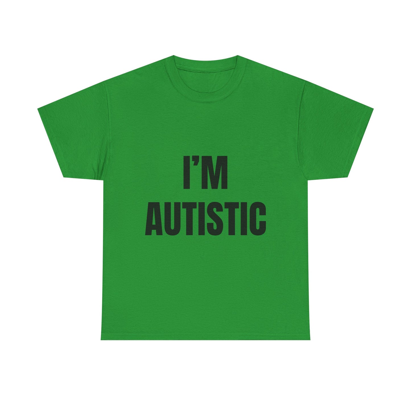 I'm Autistic