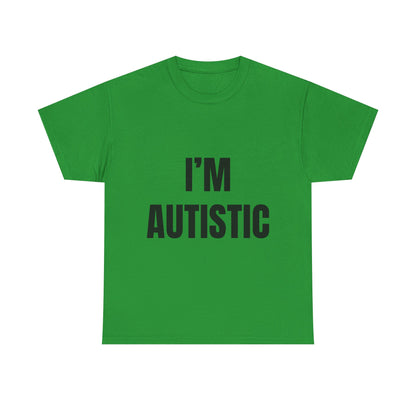 I'm Autistic