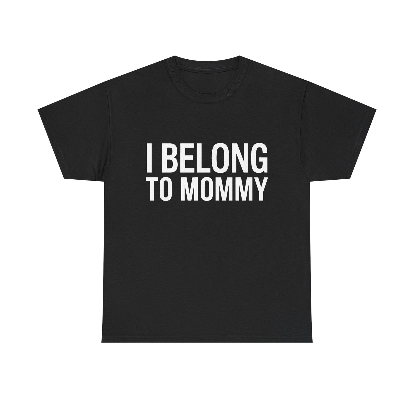 I belong to my mommy
