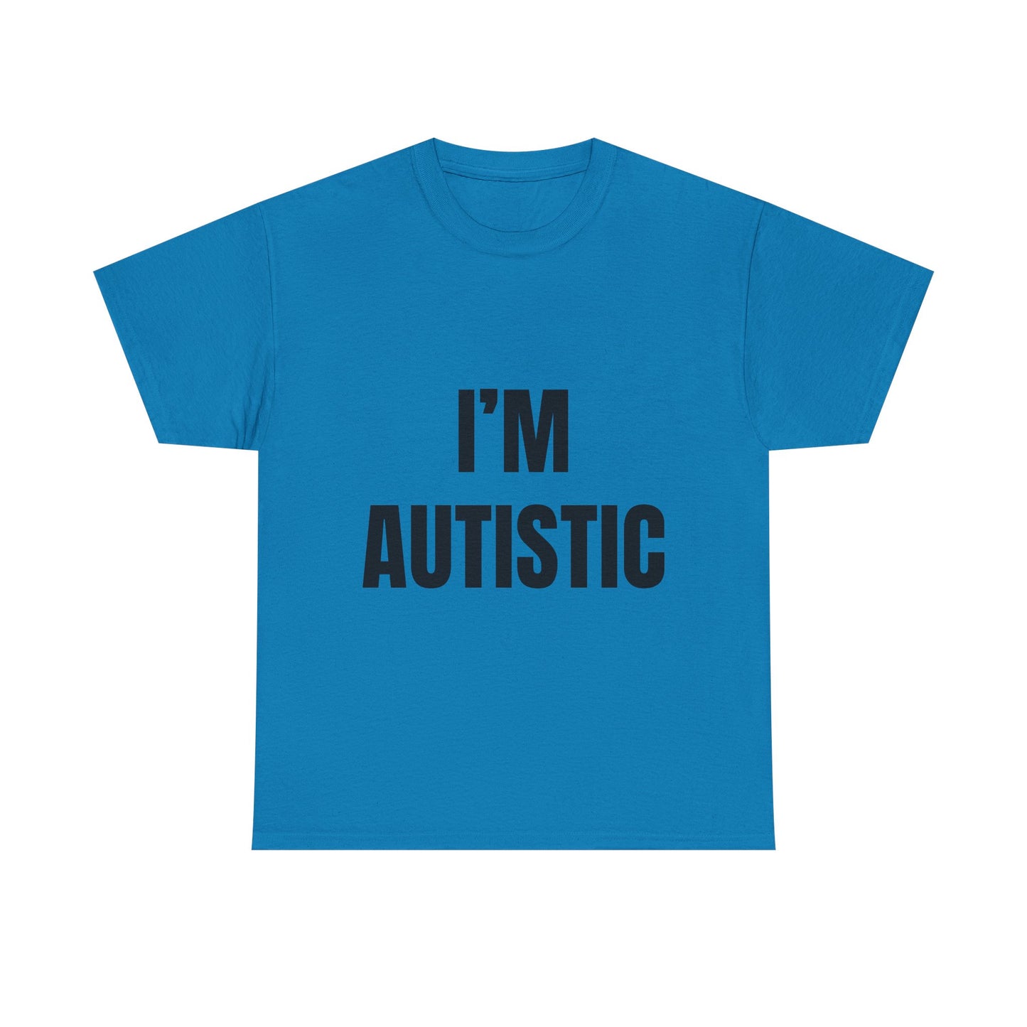 I'm Autistic