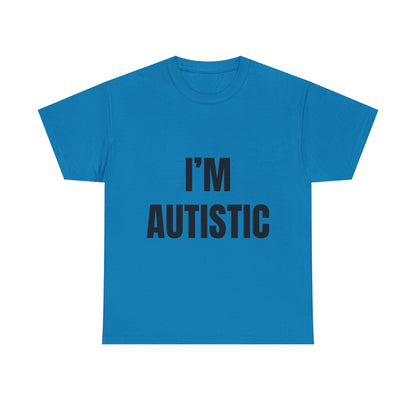 I'm Autistic