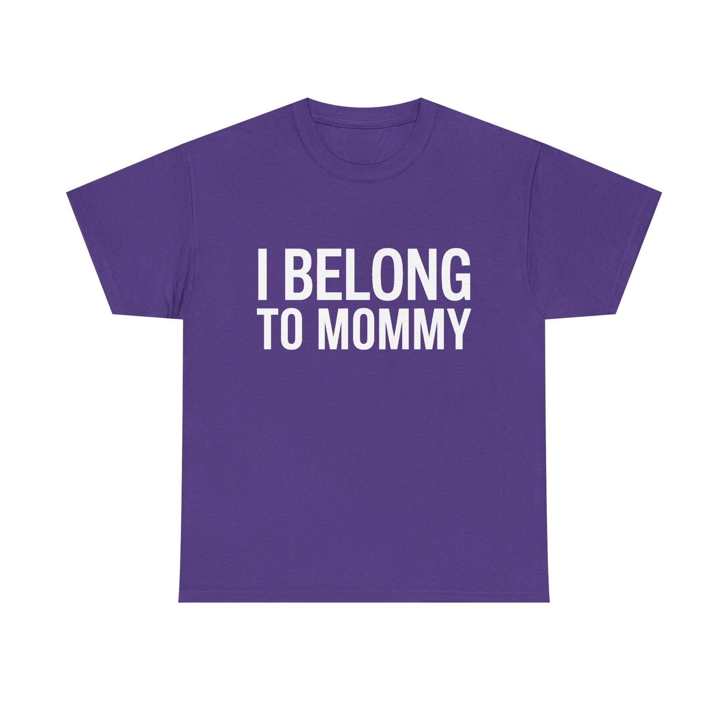 I belong to my mommy