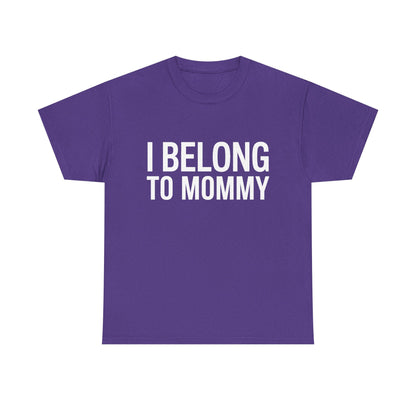 I belong to my mommy