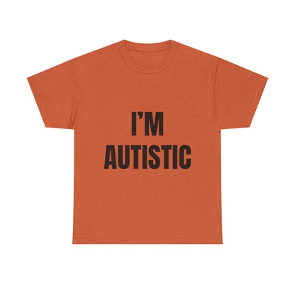 I'm Autistic