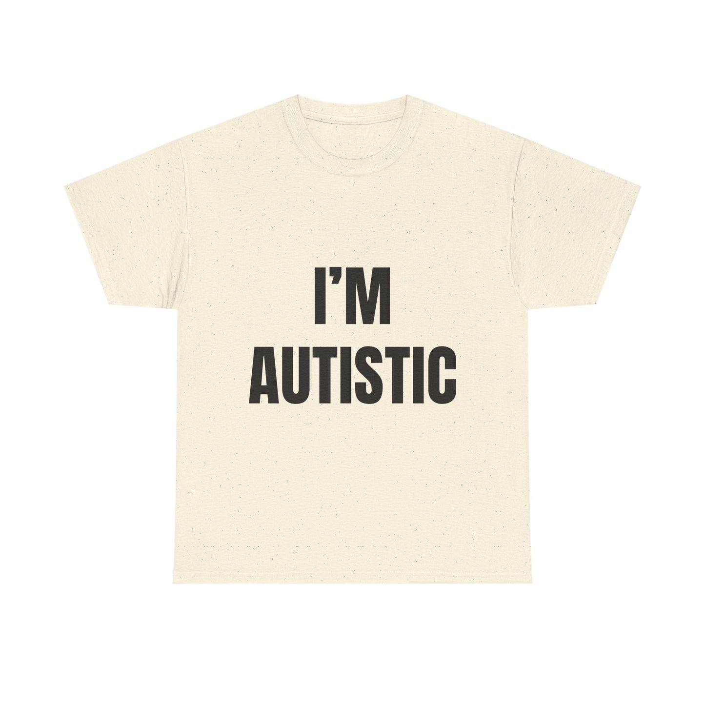 I'm Autistic