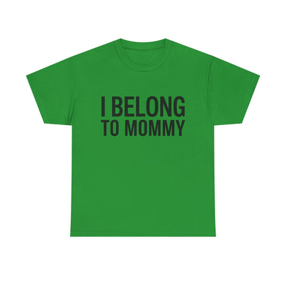 I belong to my mommy